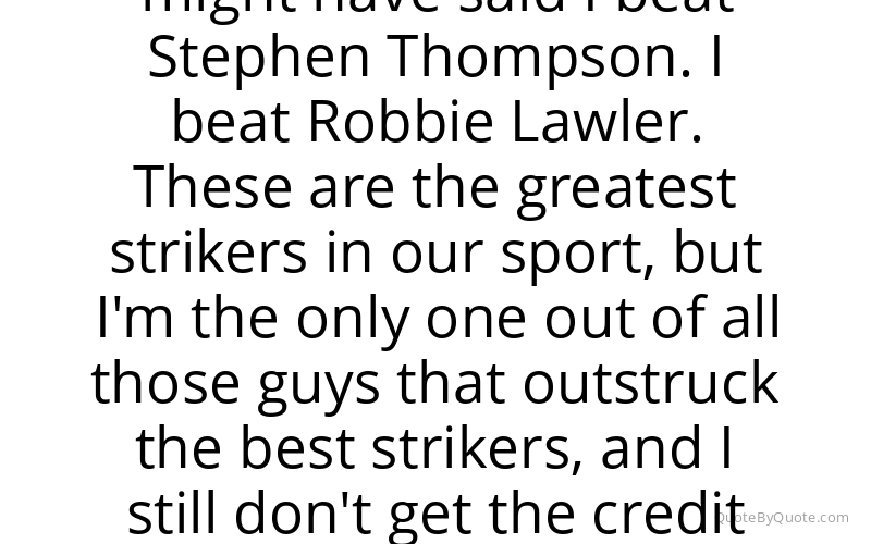 Preview image for this quote by Tyron Woodley