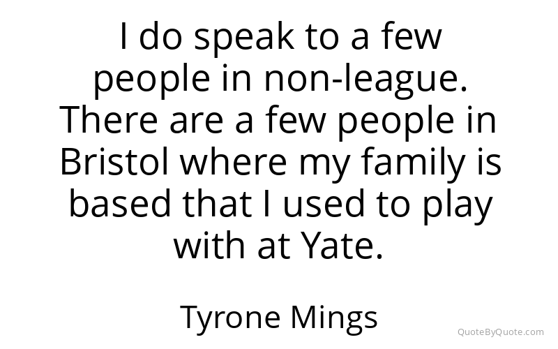 Preview image for this quote by Tyrone Mings