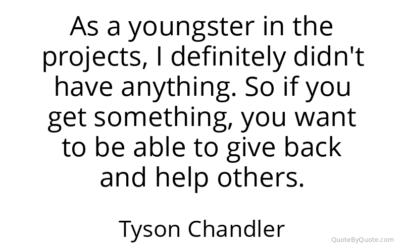 Preview image for this quote by Tyson Chandler