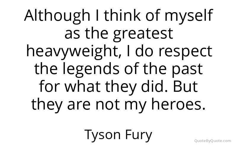 Preview image for this quote by Tyson Fury