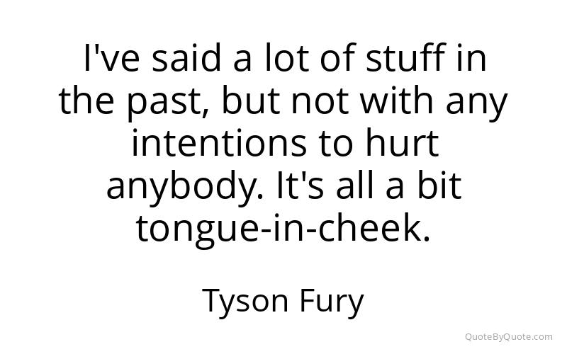 Preview image for this quote by Tyson Fury