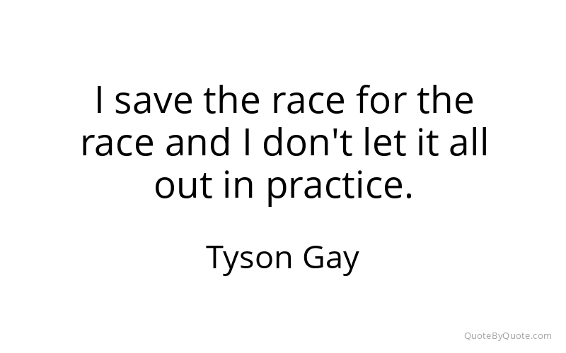 Preview image for this quote by Tyson Gay