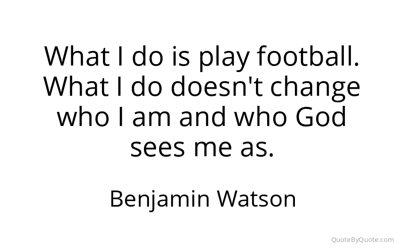 Preview image for this quote by Benjamin Watson