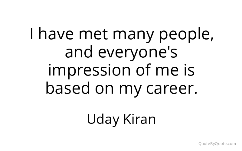 Preview image for this quote by Uday Kiran
