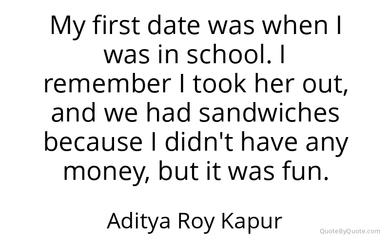 Preview image for this quote by Aditya Roy Kapur