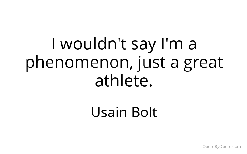 Preview image for this quote by Usain Bolt