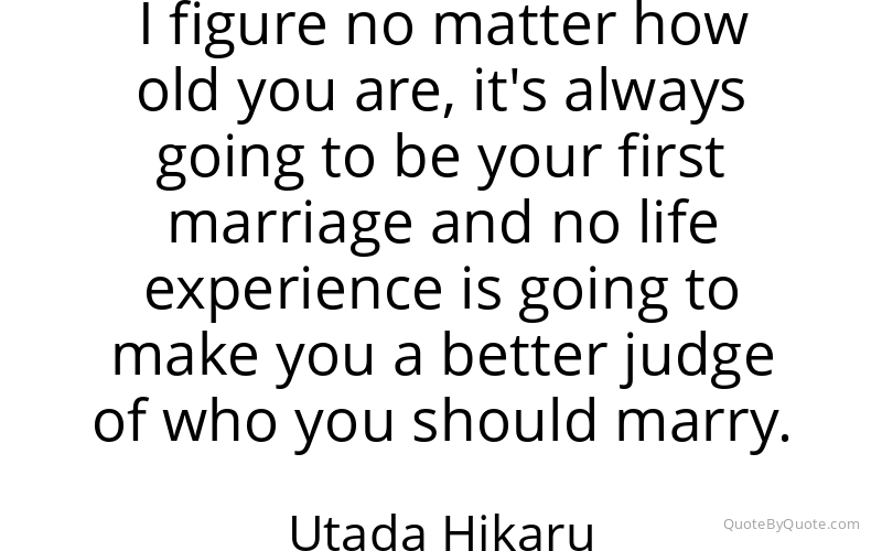 Preview image for this quote by Utada Hikaru