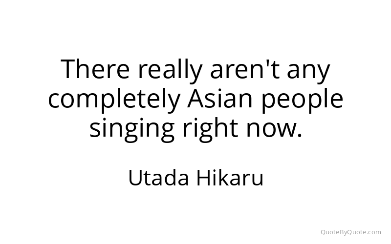 Preview image for this quote by Utada Hikaru