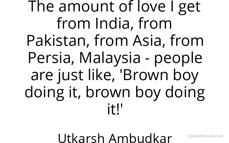 Preview image for this quote by Utkarsh Ambudkar