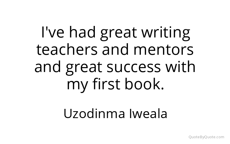 Preview image for this quote by Uzodinma Iweala