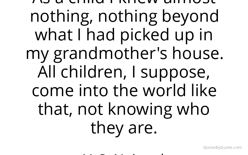 Preview image for this quote by V. S. Naipaul