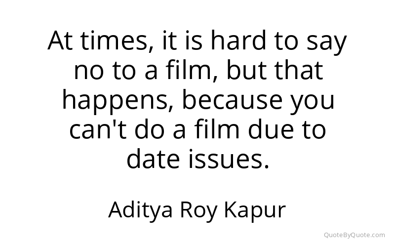 Preview image for this quote by Aditya Roy Kapur