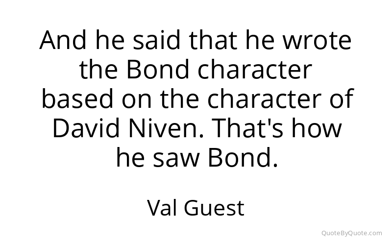 Preview image for this quote by Val Guest