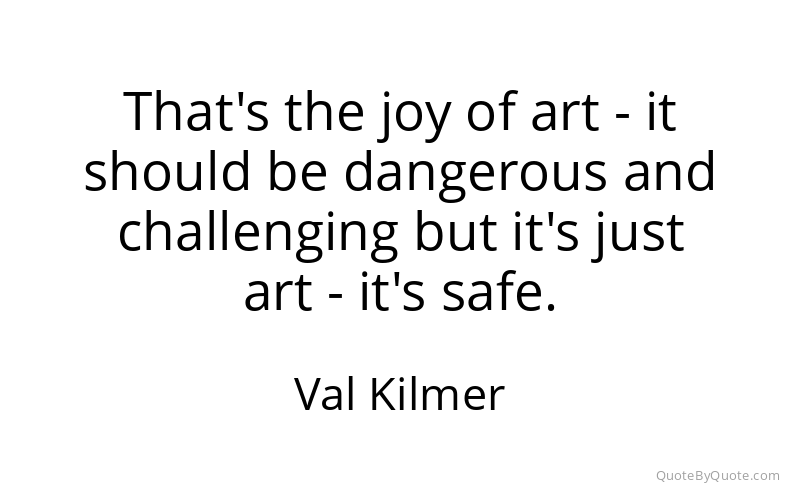 Preview image for this quote by Val Kilmer