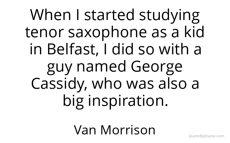 Preview image for this quote by Van Morrison