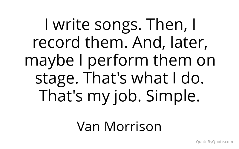 Preview image for this quote by Van Morrison