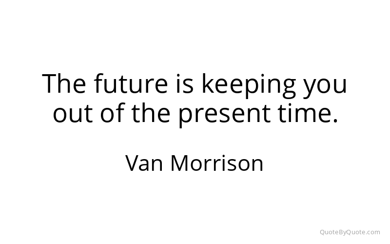 Preview image for this quote by Van Morrison