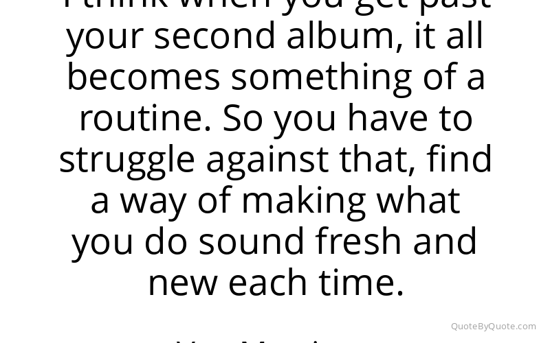 Preview image for this quote by Van Morrison
