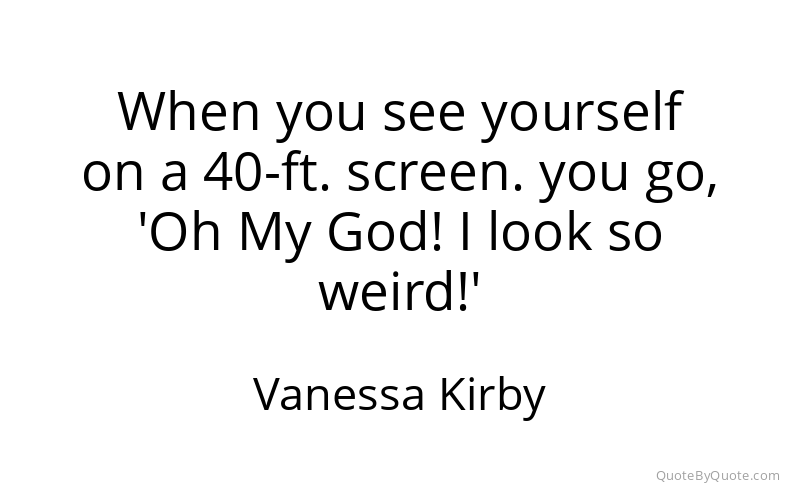 Preview image for this quote by Vanessa Kirby