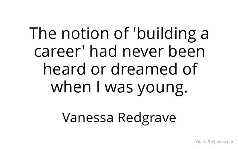 Preview image for this quote by Vanessa Redgrave