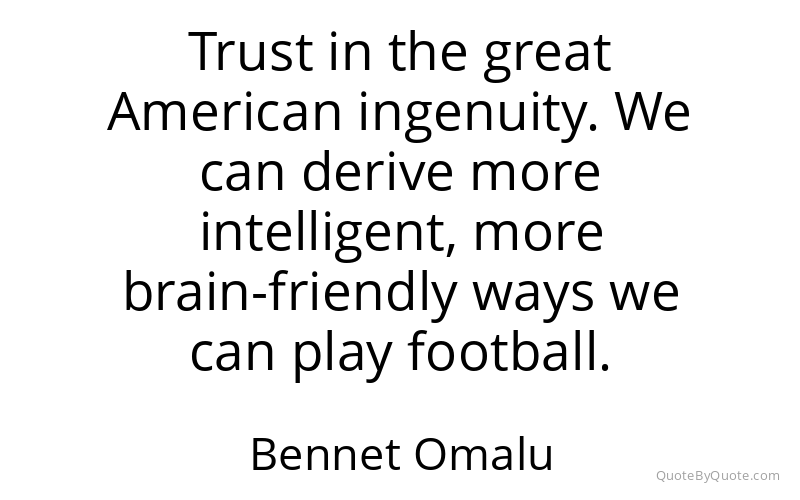 Preview image for this quote by Bennet Omalu