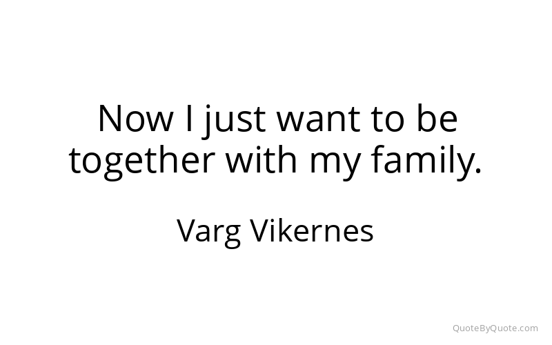Preview image for this quote by Varg Vikernes