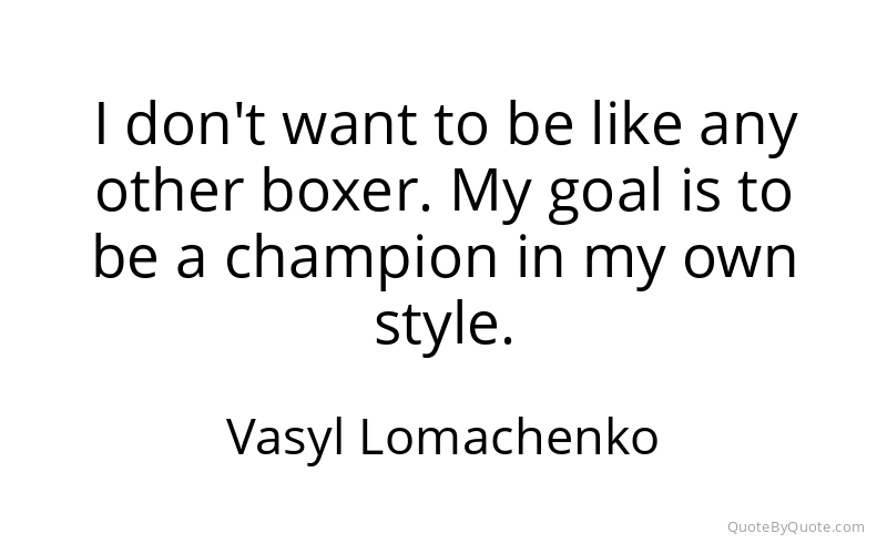 Preview image for this quote by Vasyl Lomachenko