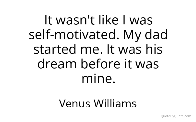 Preview image for this quote by Venus Williams