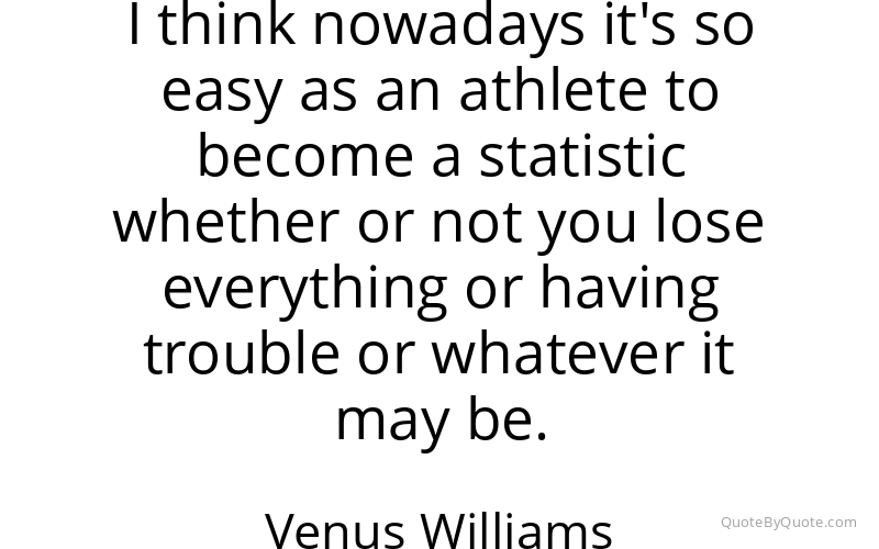 Preview image for this quote by Venus Williams