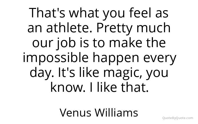 Preview image for this quote by Venus Williams