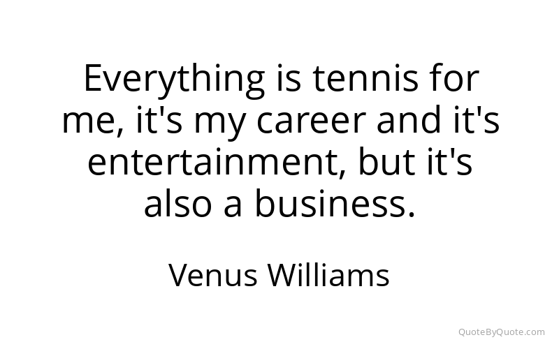 Preview image for this quote by Venus Williams