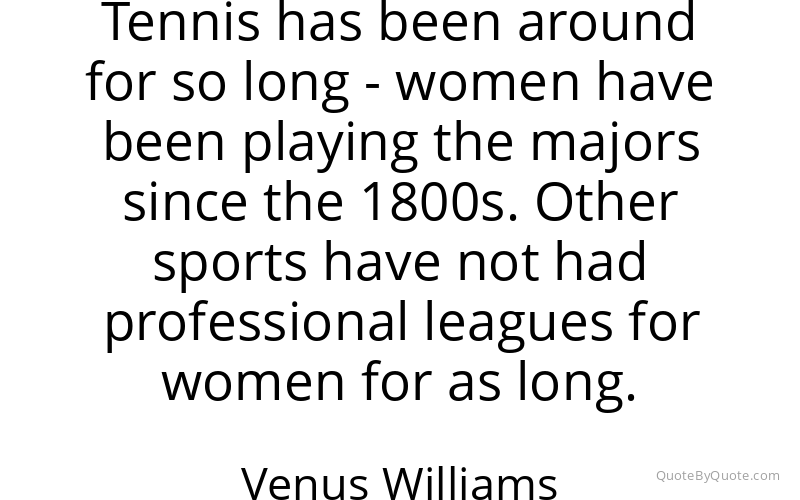 Preview image for this quote by Venus Williams