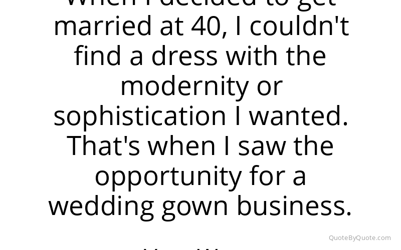 Preview image for this quote by Vera Wang