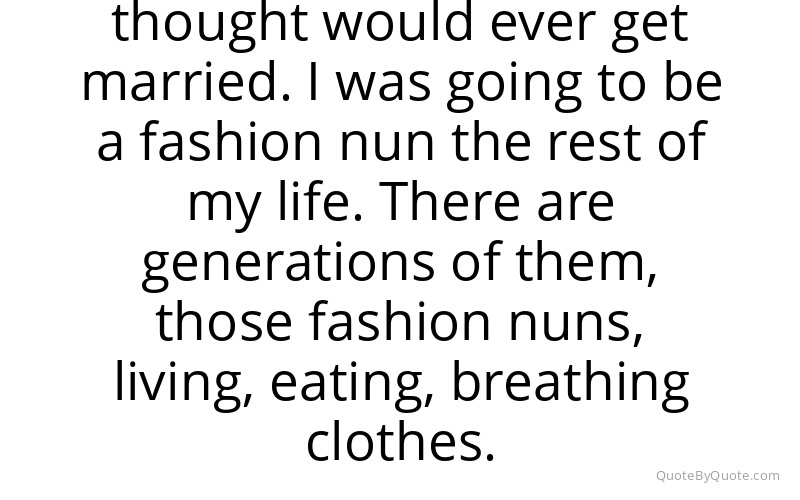 Preview image for this quote by Vera Wang