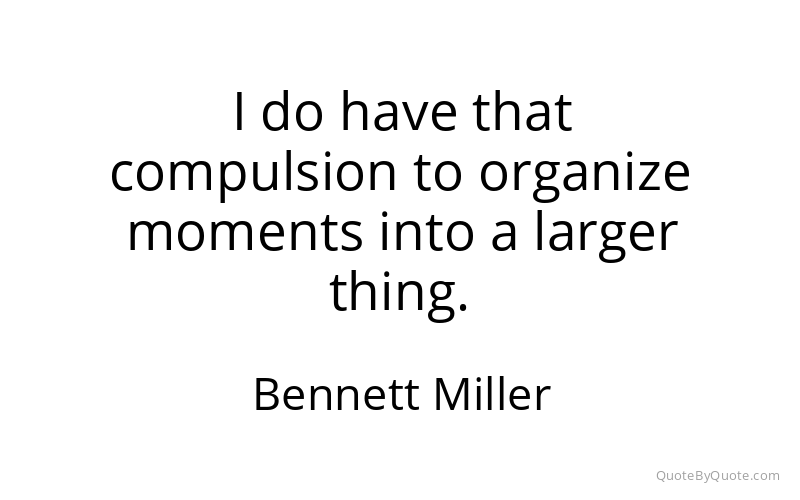 Preview image for this quote by Bennett Miller