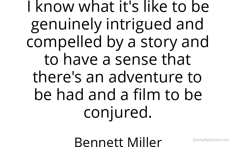 Preview image for this quote by Bennett Miller