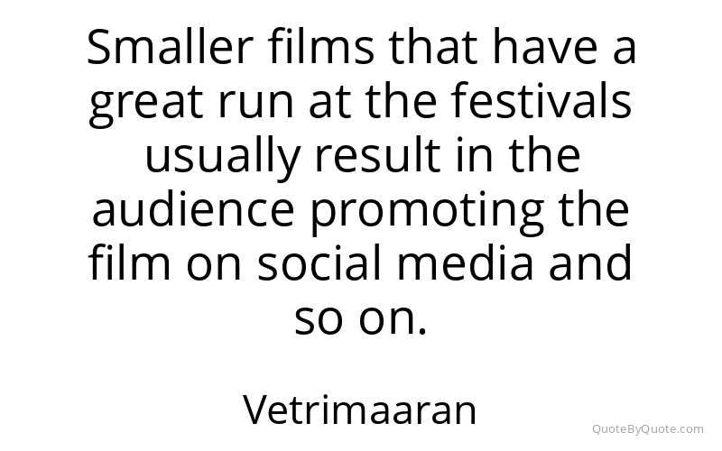Preview image for this quote by Vetrimaaran