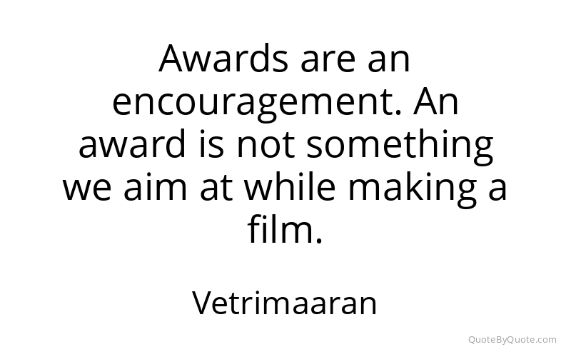 Preview image for this quote by Vetrimaaran