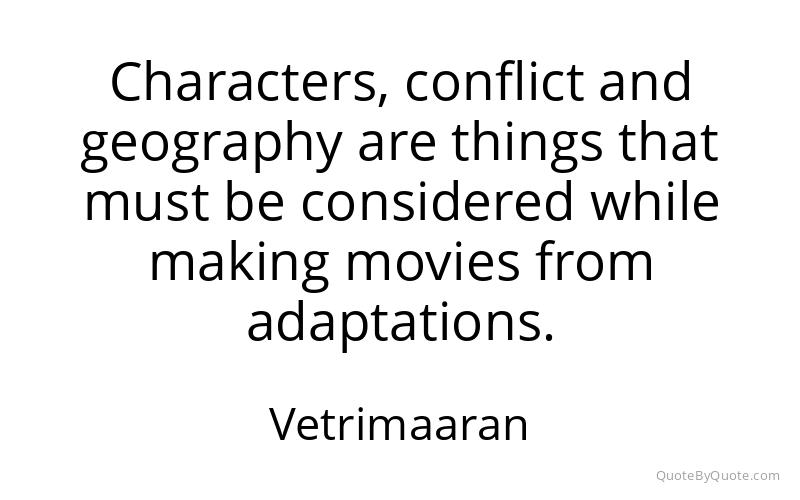 Preview image for this quote by Vetrimaaran