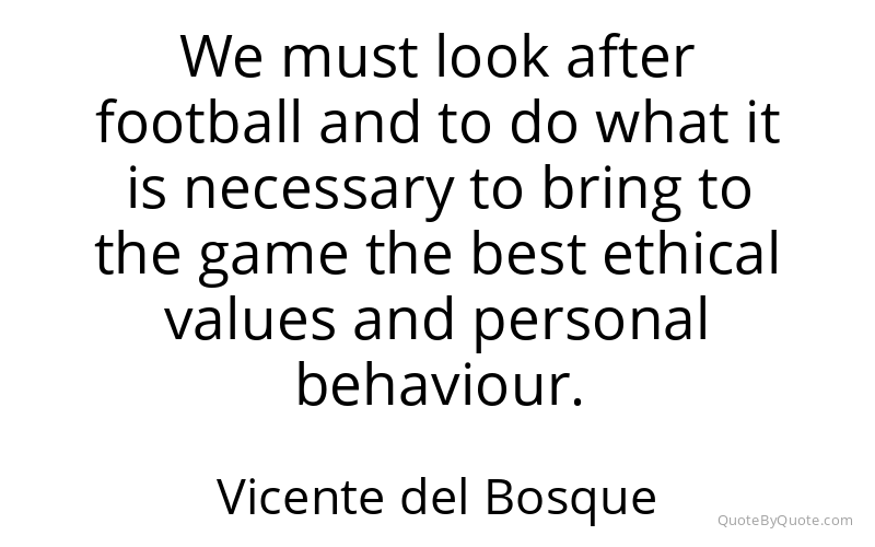 Preview image for this quote by Vicente del Bosque