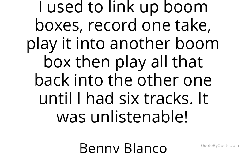 Preview image for this quote by Benny Blanco