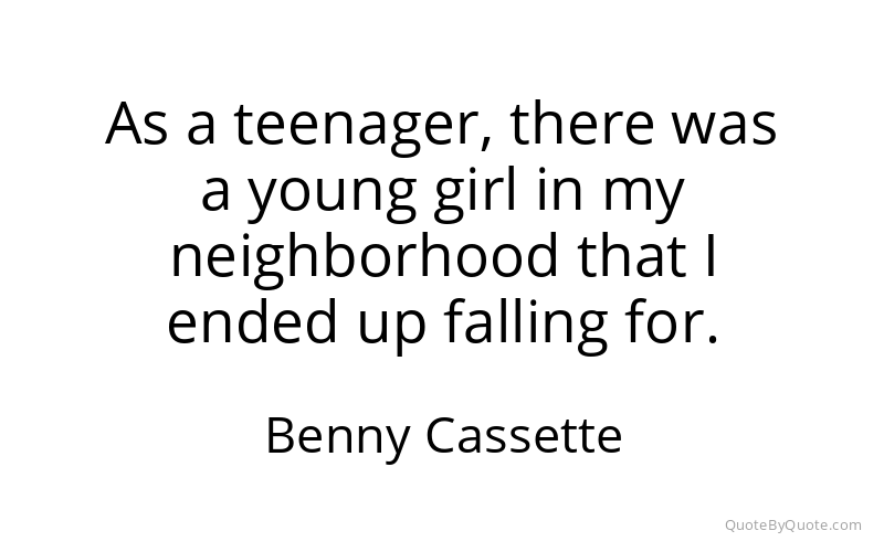 Preview image for this quote by Benny Cassette