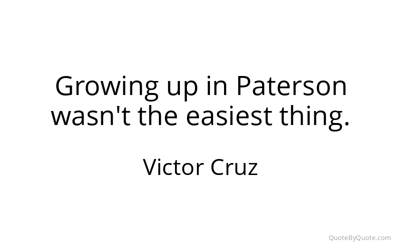 Preview image for this quote by Victor Cruz