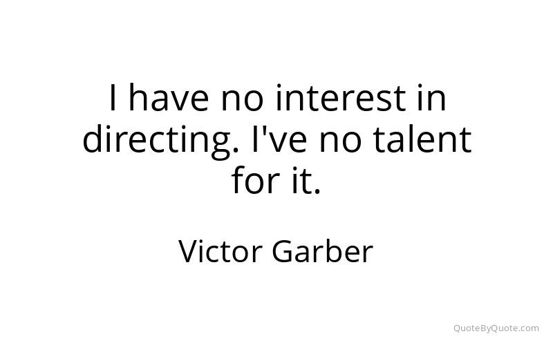 Preview image for this quote by Victor Garber