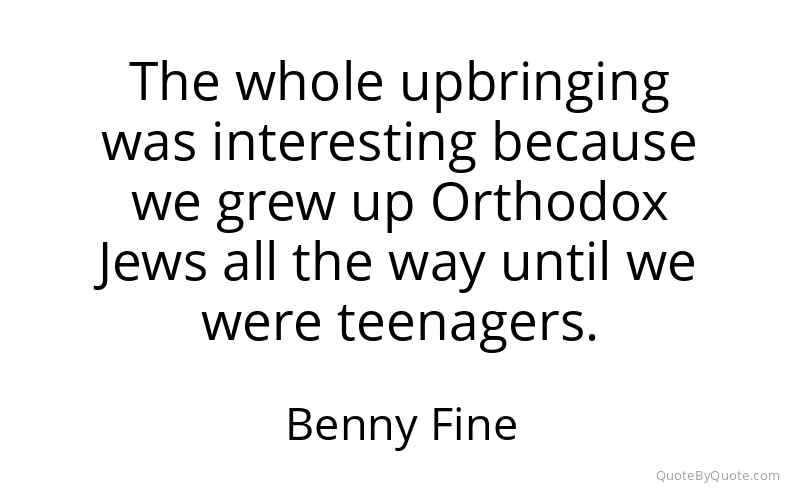 Preview image for this quote by Benny Fine