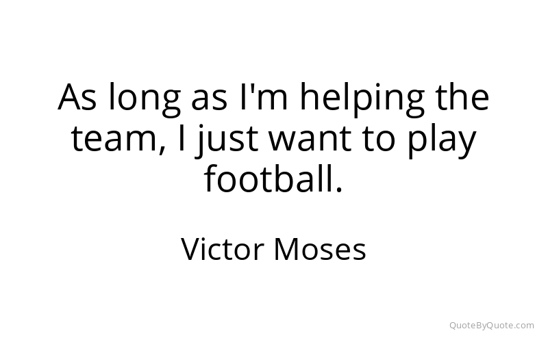 Preview image for this quote by Victor Moses