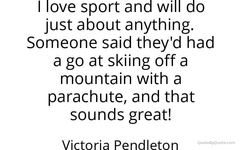Preview image for this quote by Victoria Pendleton