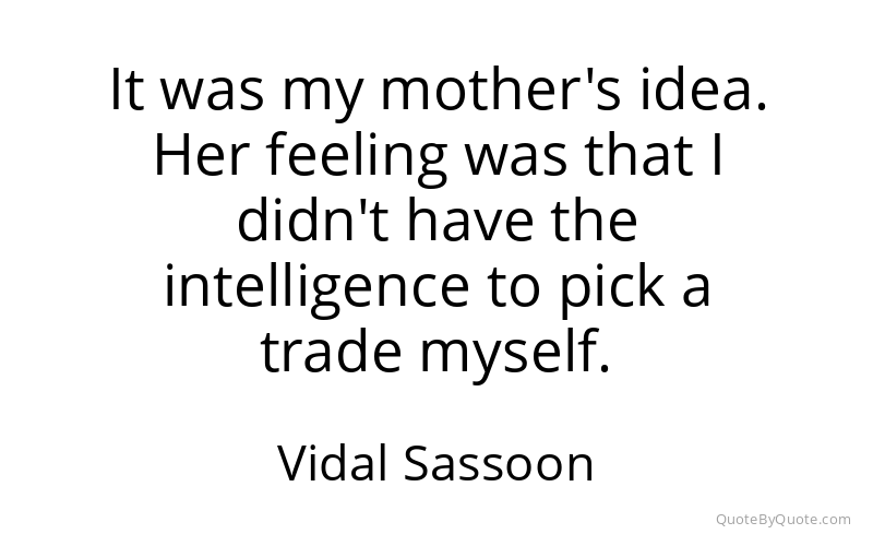Preview image for this quote by Vidal Sassoon