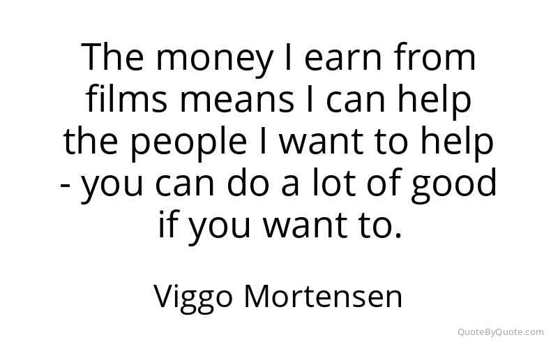 Preview image for this quote by Viggo Mortensen