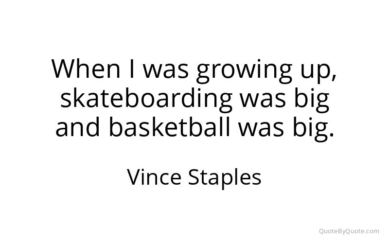 Preview image for this quote by Vince Staples